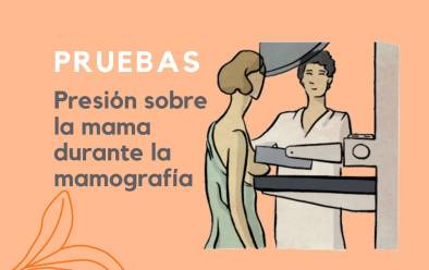Presión sobre la mama durante la mamografía