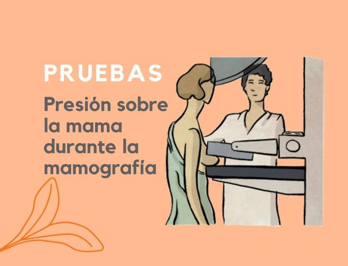 Presión sobre la mama durante la mamografía