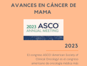 Avances del Congreso de la Sociedad Americana de Oncología Médica (ASCO) 2023
