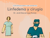 ¿Se puede tratar el linfedema quirúrgicamente?